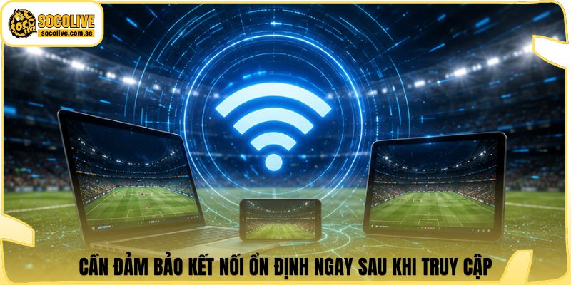 Socolive | Link Xem TTBD 24/7 - Cập Nhật Siêu Tốc 312 Cần đảm bảo kết nối ổn định ngay sau khi truy cập